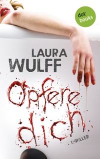 Opfere dich - Laura Wulff - ebook