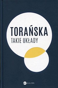 Takie układy - Teresa Torańska - książka