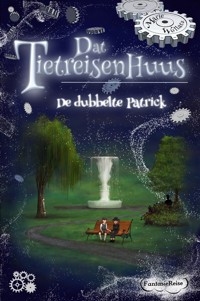 Dat Tietreisenhuus - De dubbelte Patrick - Marie Wollatz - ebook