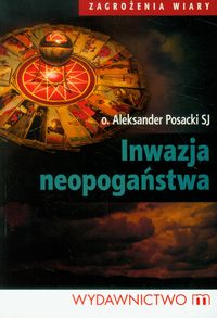 Inwazja neopogaństwa - Aleksander Posacki - książka