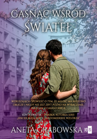 Gasnąc wśród świateł - Aneta Grabowska - ebook + audiobook