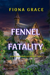 Fennel Fatality (A Penny Hawthorne Cozy Mystery—Book 6) - Fiona Grace - ebook