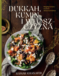 Dukkah, kumin i włoszczyzna. Wegetariańska kuchnia bliskowschodnia - Samar Khanafer - książka