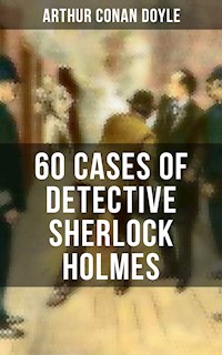 60 Cases of Detective Sherlock Holmes - Arthur Conan Doyle - ebook