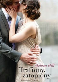 Trafiony, zatopiony - Melissa Hill - ebook