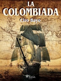 La colombiada - Ciro Bayo - ebook