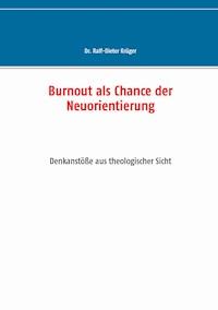 Burnout als Chance der Neuorientierung - Ralf-Dieter Krüger - ebook