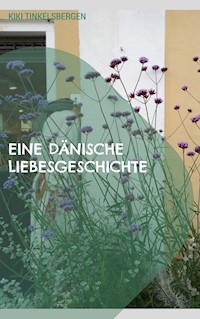Eine Dänische Liebesgeschichte - Kiki Tinkelsbergen - ebook