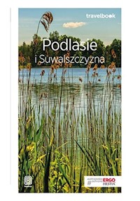 Podlasie i Suwalszczyzna Travelbook - Kłopotowski Andrzej - książka