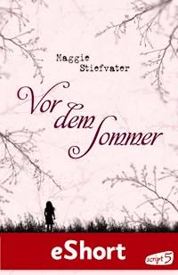 Vor dem Sommer - Maggie Stiefvater - ebook
