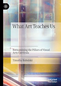 What Art Teaches Us - Timothy Babulski - ebook