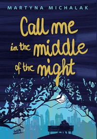 Call me in the middle of the night - Michalak Martyna - ebook + książka