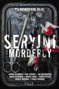 Seryjni mordercy - Adrian Bednarek, Max Czornyj, Jan Gołębiowski, Marta Guzowska, Marcel Moss, Marek Stelar, Marcel Woźniak, Łukasz Wroński - ebook