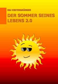Der Sommer Seines Lebens 2.0 - Kai Kistenbrügger - ebook
