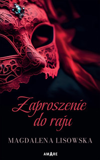 Zaproszenie do raju - Magdalena Lisowska - ebook + książka
