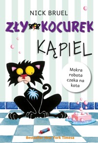 Zły kocurek Kąpiel - Bruel Nick - książka