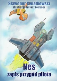 Nes zapis przygód pilota - Kwiatkowski Sławomir - książka