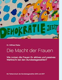 Die Macht der Frauen - Wilfried Rabe - ebook