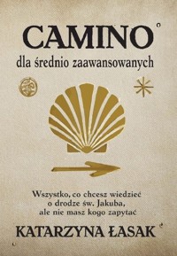 Camino dla średnio zaawansowanych - Łasak Katarzyna - książka