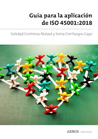 Guía para la aplicación de ISO 45001:2018 - Soledad Contreras Malavé - ebook
