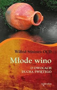 Młode wino - Wilfrid Stinissen OCD - ebook
