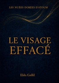 Le Visage Effacé - Eldo Gallil - ebook