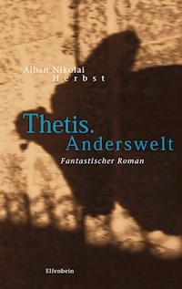 Thetis. Anderswelt - Alban Nikolai Herbst - ebook