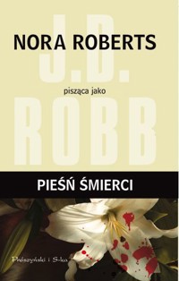 Pieśń śmierci - J.D.Robb (Nora Roberts) - ebook