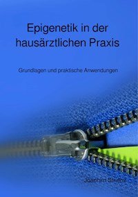 Epigenetik in der hausärztlichen Praxis - Joachim Strienz - ebook