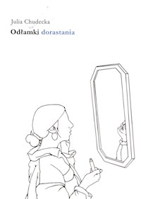 Odłamki dorastania - Chudecka Julia - ebook + książka