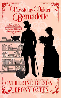 Przystojny Doktor Bernadette - Catherine Bilson - ebook