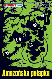 Gigant Poleca Amazońska pułapka Tom 3/2023 -  - książka