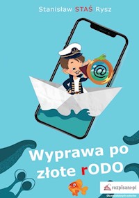 Wyprawa po złote rODO - Rysz Stanisław J. - książka