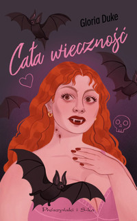 Cała wieczność - Gloria Duke - ebook + audiobook + książka