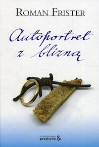 Autoportret z blizną - Roman Frister - książka