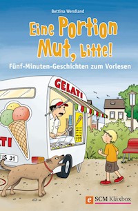 Eine Portion Mut, bitte! - Bettina Wendland - ebook