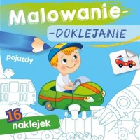Malowanie-doklejanie. Pojazdy - Joanna Myjak - książka