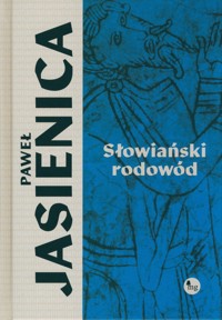 Słowiański rodowód - Paweł Jasienica - ebook + książka