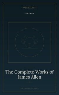 The Complete Works of James Allen - James Allen - ebook
