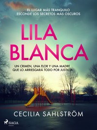 Lila blanca - Cecilia Sahlström - ebook