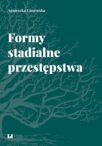 Formy stadialne przestępstwa - Liszewska Agnieszka - książka