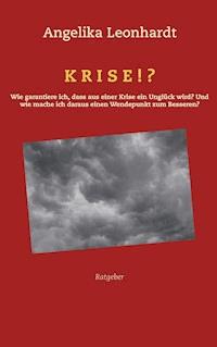 Krise!? - Angelika Leonhardt - ebook