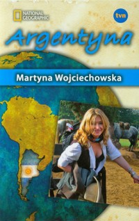 Kobieta na krańcu świata Argentyna - Martyna Wojciechowska - książka
