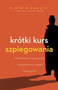 Krótki kurs szpiegowania - Niemczyk Piotr, Kapela Jan - książka