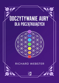 Odczytywanie aury dla początkujących - Richard Webster - ebook + książka