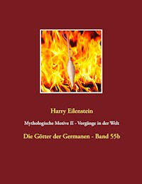 Mythologische Motive II - Vorgänge in der Welt - Harry Eilenstein - ebook