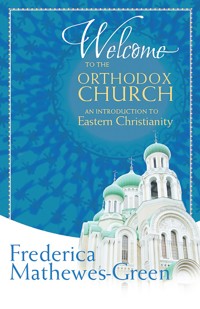 Welcome to the Orthodox Church - Frederica Mathewes-Green - ebook