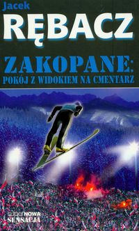 Zakopane Pokój z widokiem na cmentarz - Jacek Rębacz - książka
