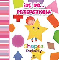 Idę do przedszkola Kształty Shapes - Grzankowska Ewelina - książka