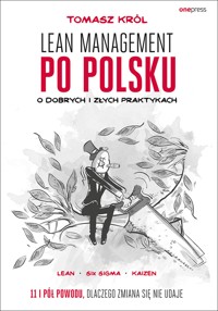 Lean management po polsku. O dobrych i złych praktykach - Król Tomasz - audiobook